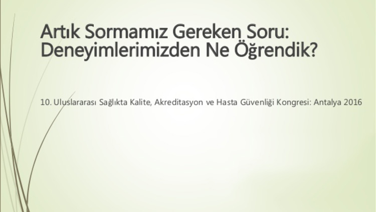 Artık Sormamız Gereken Soru: Deneyimlerimizden Ne Öğrendik? | SUNUM