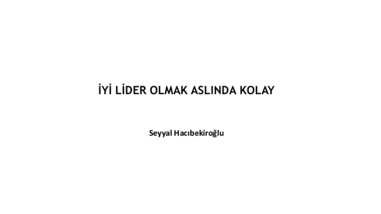 İyi Lider Olmak Aslında Kolay | SUNUM